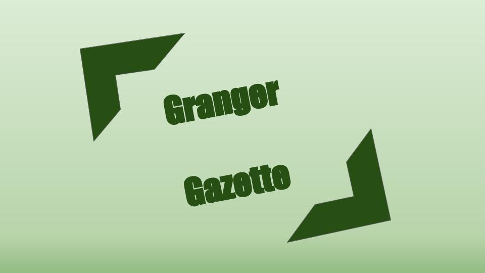 Granger Gazette